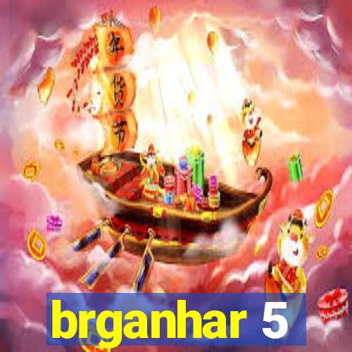 brganhar 5